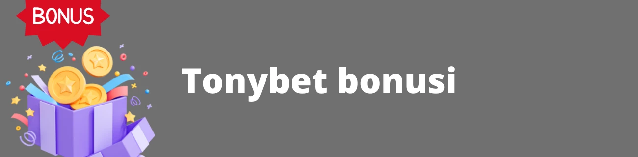 Tonybet bonusi