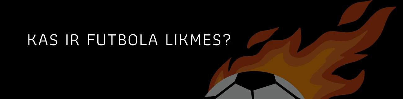 futbola likmes