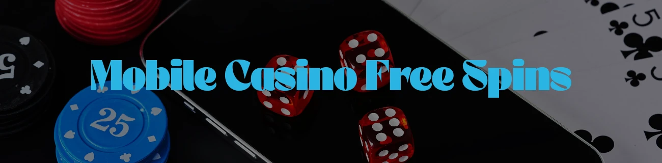 mobile casino free spins